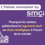 Pourquoi les seniors plébiscitent le logement neuf : un choix stratégique à l’heure de la retraite