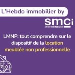 LMNP : tout comprendre sur le dispositif de la location meublée non professionnelle